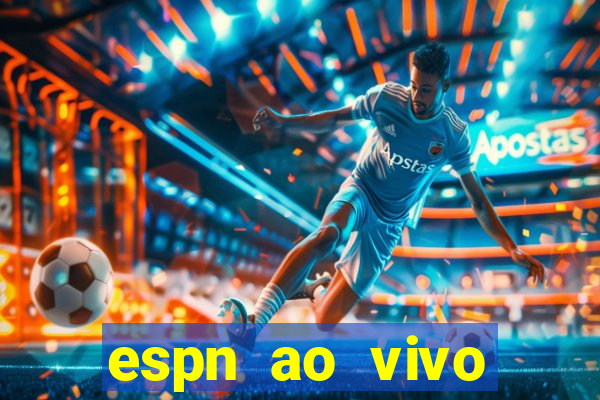 espn ao vivo online gratis